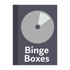 click here for binge boxes dvds